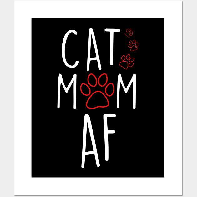 Funny Cat Mom AF Crazy Cat Lady Meme Wall Art by theperfectpresents